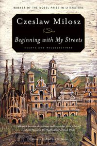 Cover image for Beginning with My Streets: Essays and Recollections