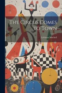 Cover image for The Circus Comes to Town