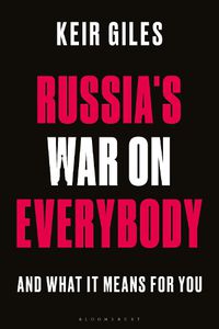 Cover image for Russia's War on Everybody: And What it Means for You