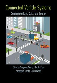 Cover image for Connected Vehicle Systems: Communication, Data, and Control