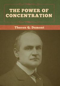 Cover image for The Power of Concentration