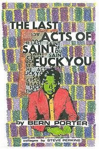 Cover image for Last Acts Of Saint Fuck You