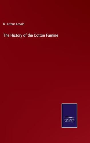 The History of the Cotton Famine