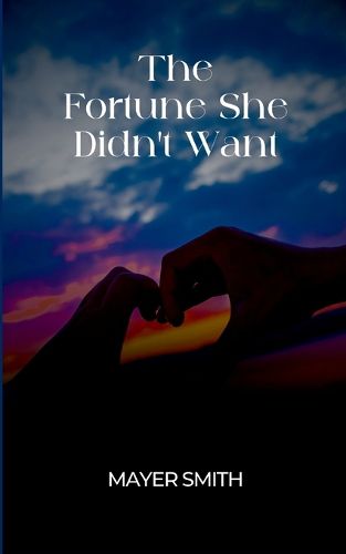 Cover image for The Fortune She Didn't Want