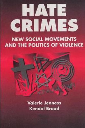 Cover image for Hate Crimes: New Social Movements and the Politics of Violence