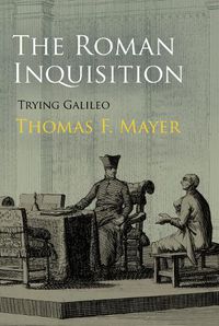 Cover image for The Roman Inquisition: Trying Galileo