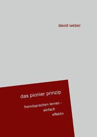 Cover image for Das Pionier-Prinzip: Fremdsprachen lernen - einfach effizient