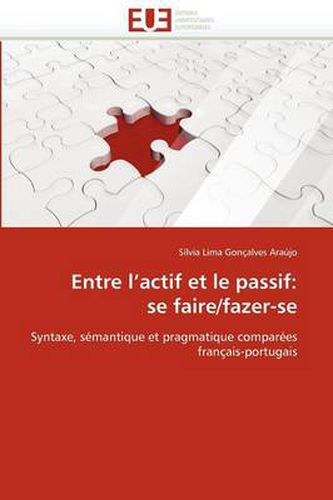 Cover image for Entre L'Actif Et Le Passif: Se Faire/Fazer-Se