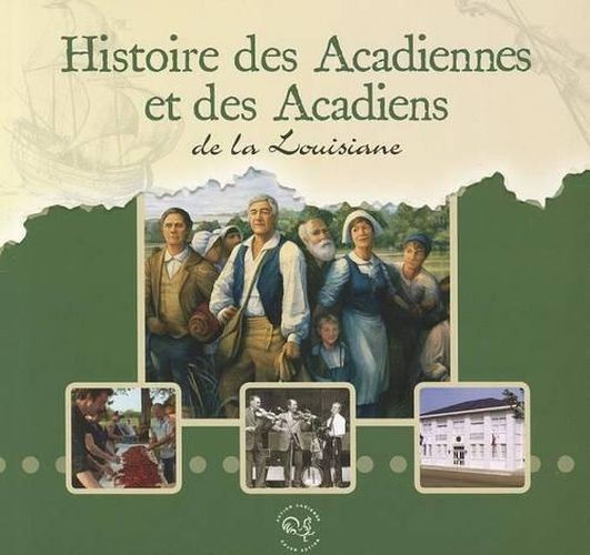 Cover image for Histoire Des Acadiennes Et Acadiens de la Louisiane
