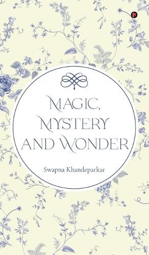 Cover image for Magic, Mystery and Wonder