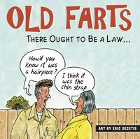 Cover image for Old Farts: There ought to be a law...