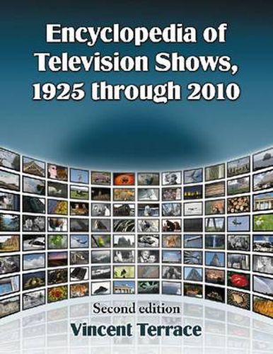 Cover image for Encyclopedia of Television Shows, 1925 through 2010: 3 vol set