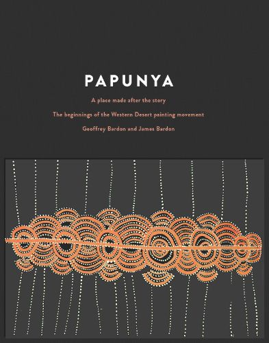 Cover image for Papunya: A Place Made After the Story