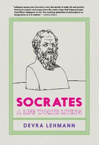 Cover image for Socrates: A Life Worth Living