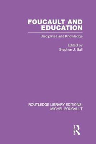 Cover image for Foucault and education: Disciplines and knowledge