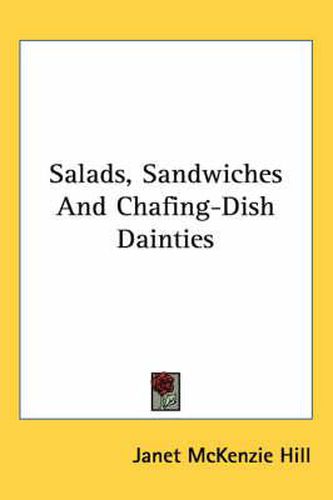 Cover image for Salads, Sandwiches and Chafing-Dish Dainties