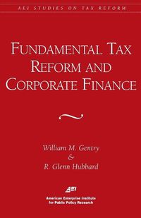 Cover image for Fundamental Tax Reform and Corporate Finance