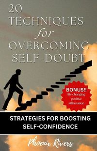 Cover image for 20 TECHNIQUES for OVERCOMING SELF-DOUBT