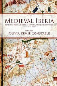 Cover image for Medieval Iberia: Readings from Christian, Muslim, and Jewish Sources