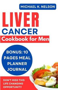 Cover image for Liver Cancer Cookbook for Men