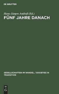 Cover image for Funf Jahre Danach: Zur Entwicklung Von Arbeitsmarkt Und Sozialstruktur Im Vereinten Deutschland