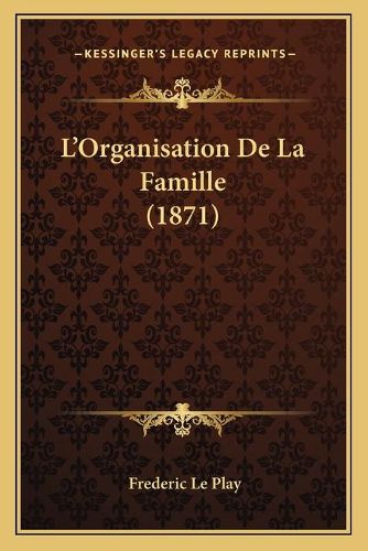 L'Organisation de La Famille (1871)