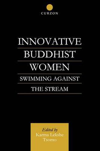 Cover image for Innovative Buddhist Women: Swimming Against the Stream