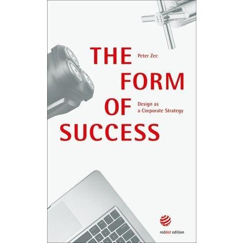 Cover image for The Form of Success - Design as a Corporate Strategy