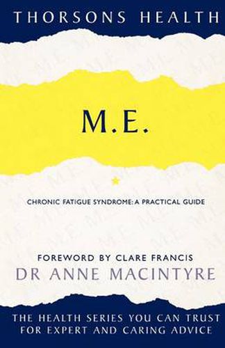 M.E.: Chronic Fatigue Syndrome: a Practical Guide