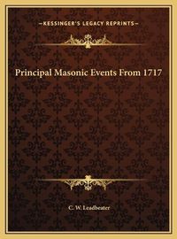 Cover image for Principal Masonic Events from 1717