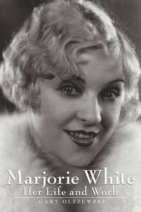 Cover image for Marjorie White: Her Life and Work