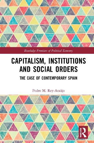 Cover image for Capitalism, Institutions and SocialOrders: The Case of Contemporary Spain