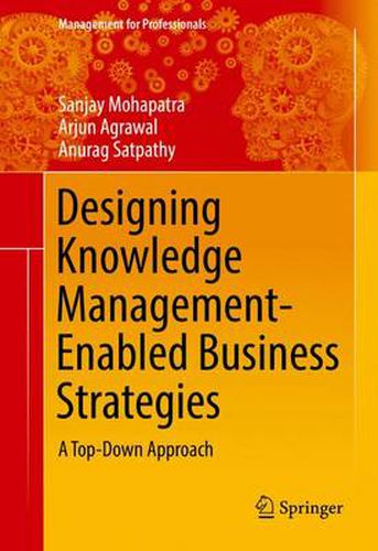 Cover image for Designing Knowledge Management-Enabled Business Strategies: A Top-Down Approach