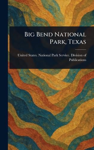 Cover image for Big Bend National Park, Texas