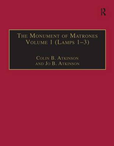 Cover image for The Monument of Matrones Volume 1 (Lamps 1-3): Essential Works for the Study of Early Modern Women, Series III, Part One, Volume 4