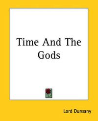 Cover image for Time And The Gods