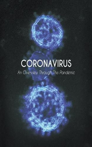 Cover image for Coronavirus An Overview Through This Pandemic