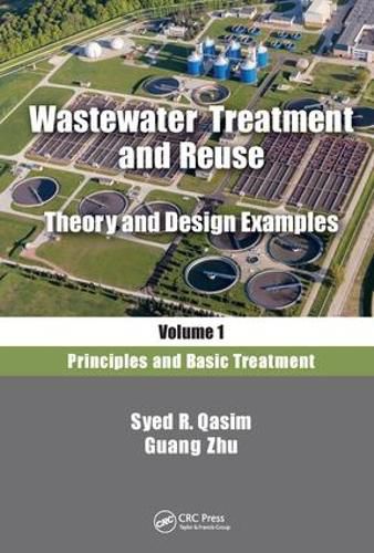 Cover image for Wastewater Treatment and Reuse: Theory and Design Examples, Volume 1: Principles and Basic Treatment