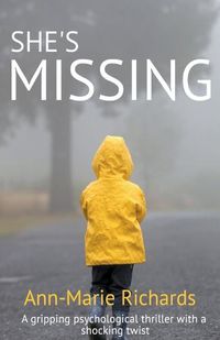 Cover image for She's Missing (A Gripping Psychological Thriller with a Shocking Twist)