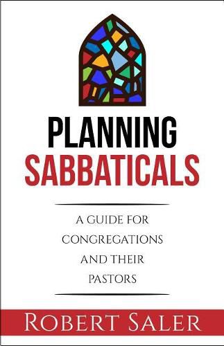 Cover image for Planning Sabbaticals: A Guide for Congregations and Their Pastors