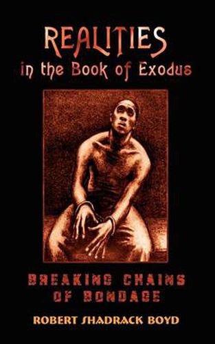 Cover image for Realities in the Book of Exodus: Breaking Chains of Bondage