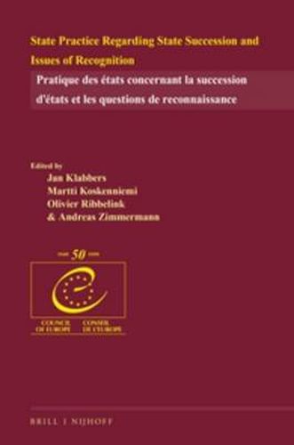 Cover image for State Practice Regarding State Succession and Issues of Recognition/Pratique des Etats Concernant la Succession d'Etats et les Questions de Reconnaissance