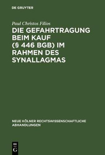 Cover image for Die Gefahrtragung beim Kauf ( 446 BGB) im Rahmen des Synallagmas