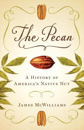 Cover image for The Pecan: A History of America's Native Nut