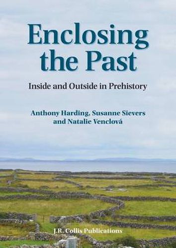 Cover image for Enclosing the Past: Inside and Outside in Prehistory