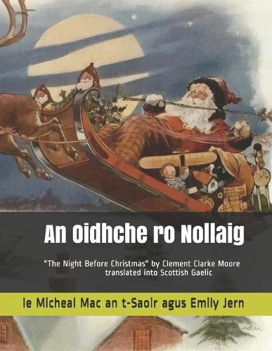 An Oidhche ro Nollaig: A translation in Scottish Gaelic of  The Night Before Christmas  by Clement Clarke Moore