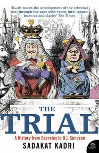 Cover image for The Trial: A History from Socrates to O. J. Simpson