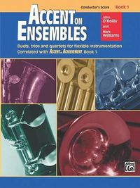 Cover image for Accent on Ensembles, Bk 1: Duets, Trios and Quartets for Flexible Instrumentation Correlated with Accent on Achievement, Conductor Score