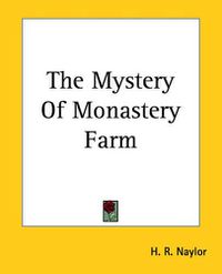 Cover image for The Mystery Of Monastery Farm