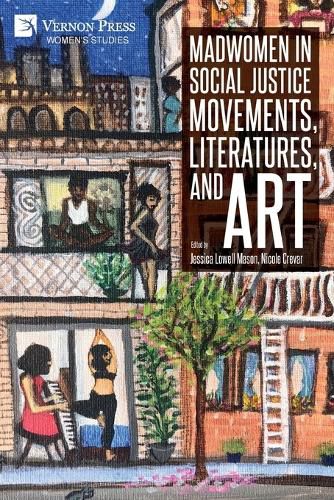 Cover image for Madwomen in Social Justice Movements, Literatures, and Art